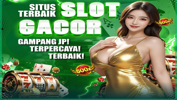 SITUS TERBAIK SLOT GACOR GAMPANG JP TERPERCAYA TERBAIK